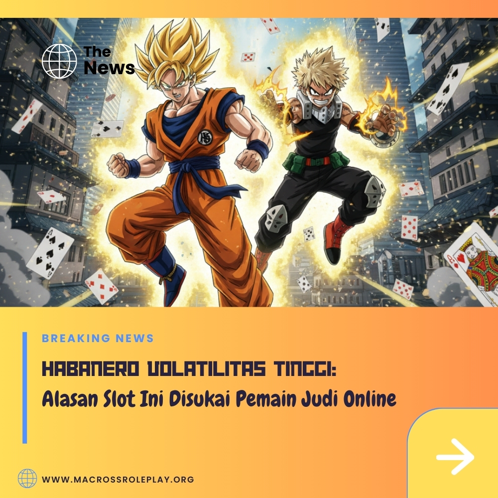 Habanero Volatilitas Tinggi: Alasan Slot Ini Disukai Pemain Judi Online